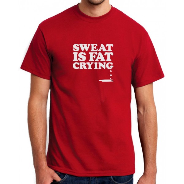 Sweat is Fat Crying